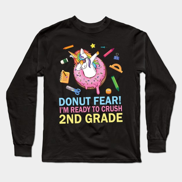 Unicorn Dabbing Donut Fear I'm Ready To Crush 2nd Grade Long Sleeve T-Shirt by Cowan79
